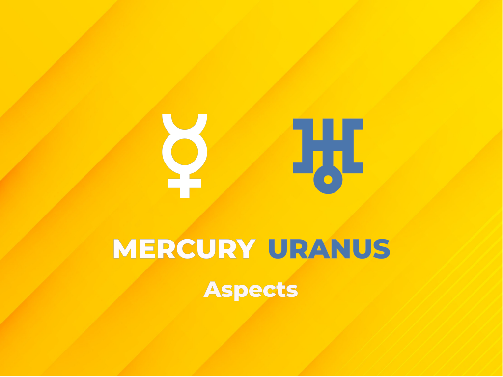 mercury-uranus aspects