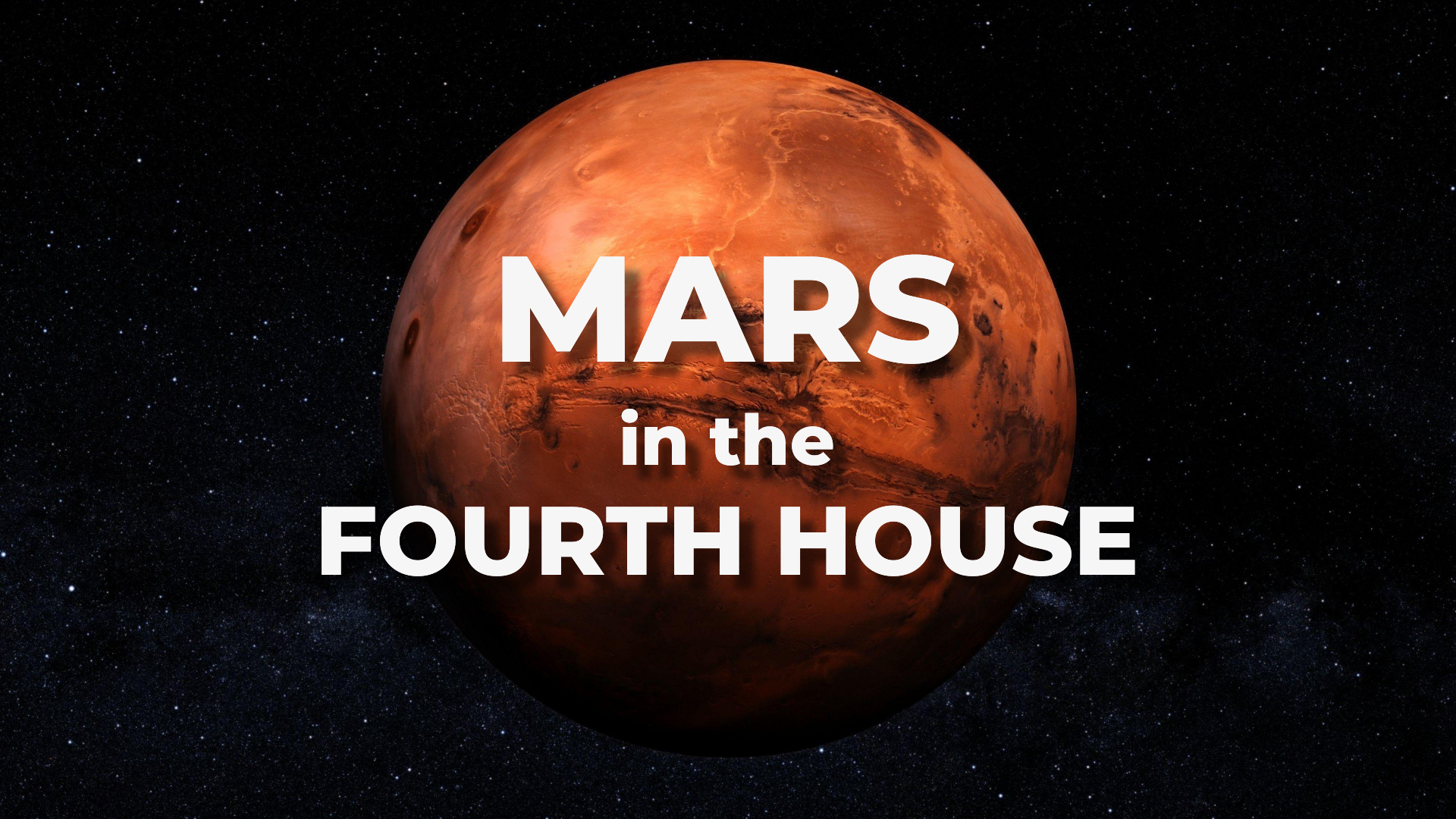 Mars in the Fourth House