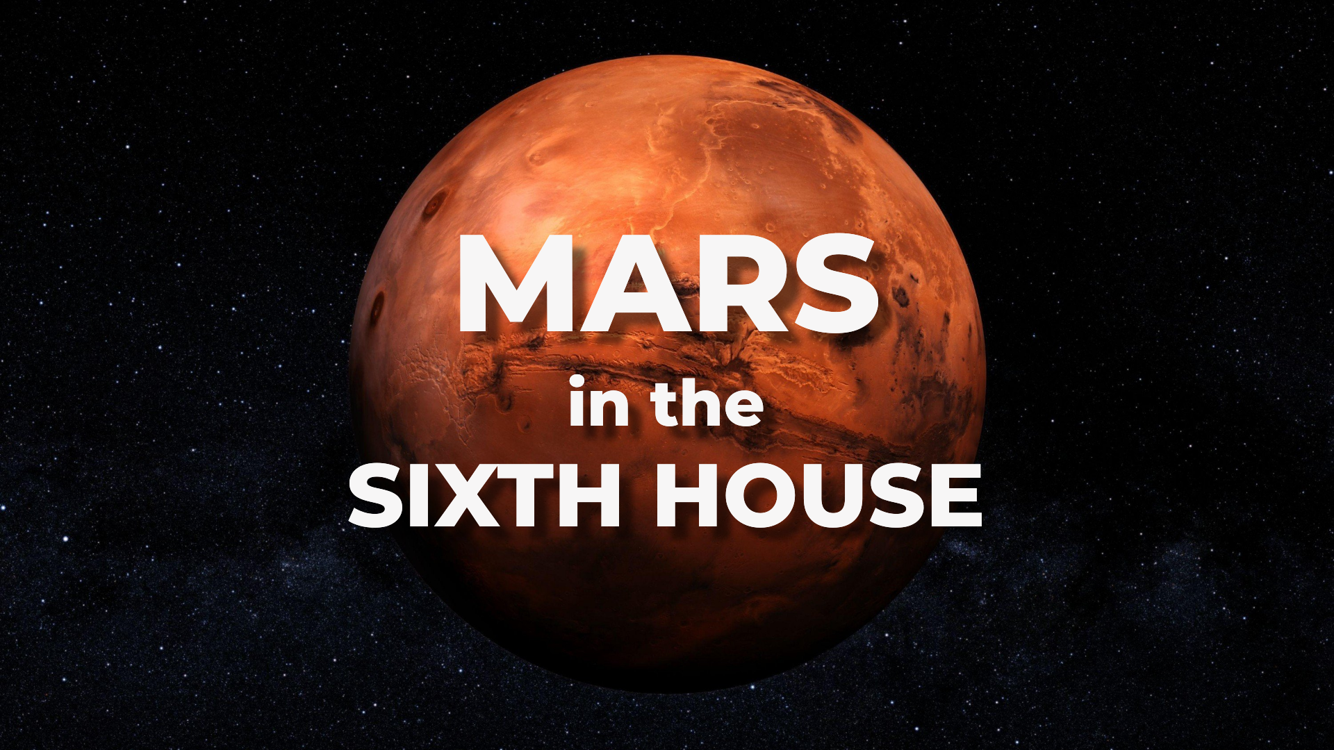 Mars in the Sixth House