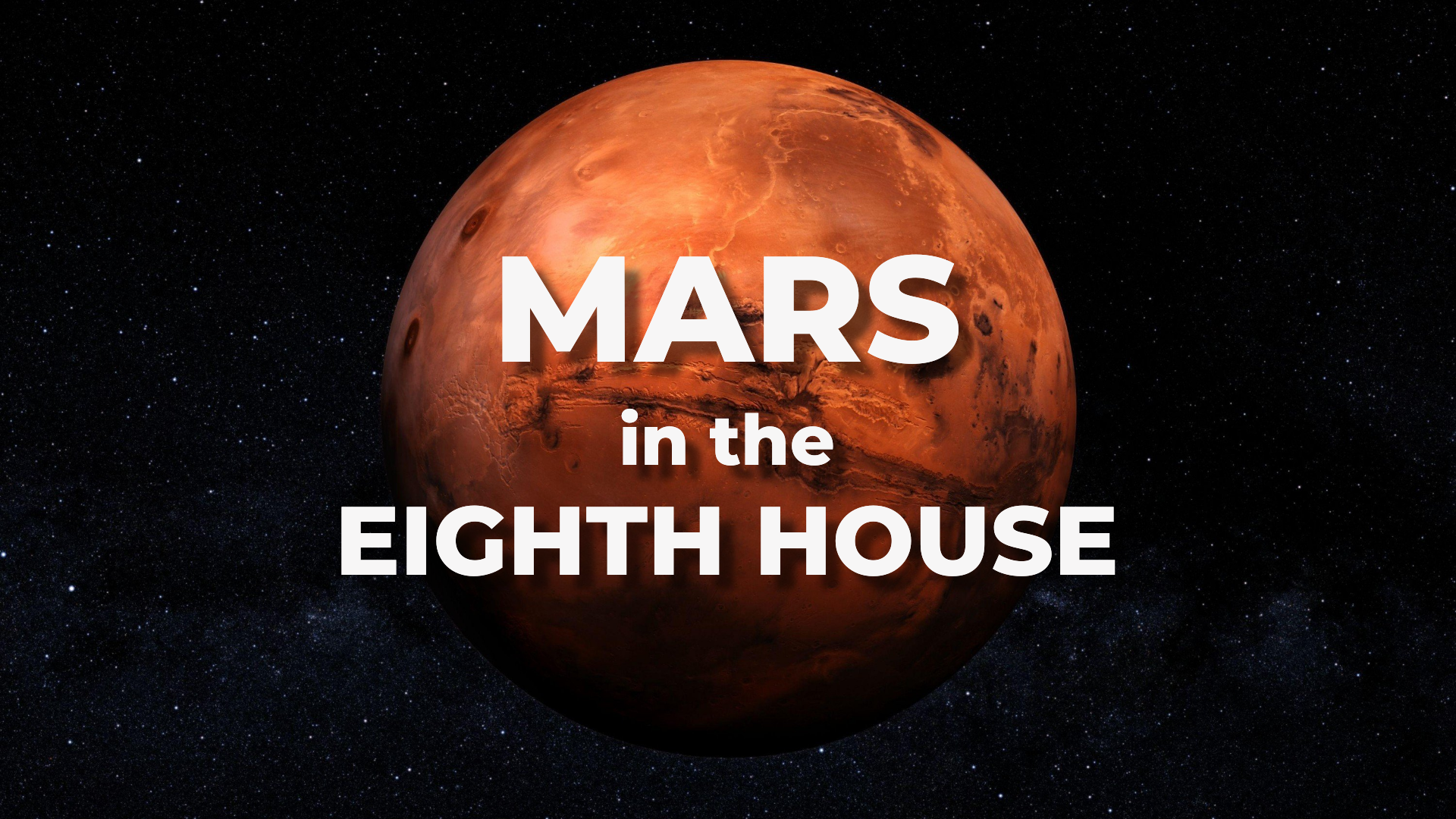 Mars in the Eighth House