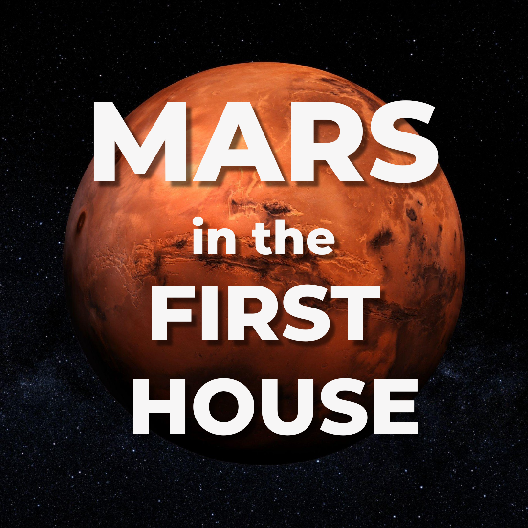 Mars in the First House