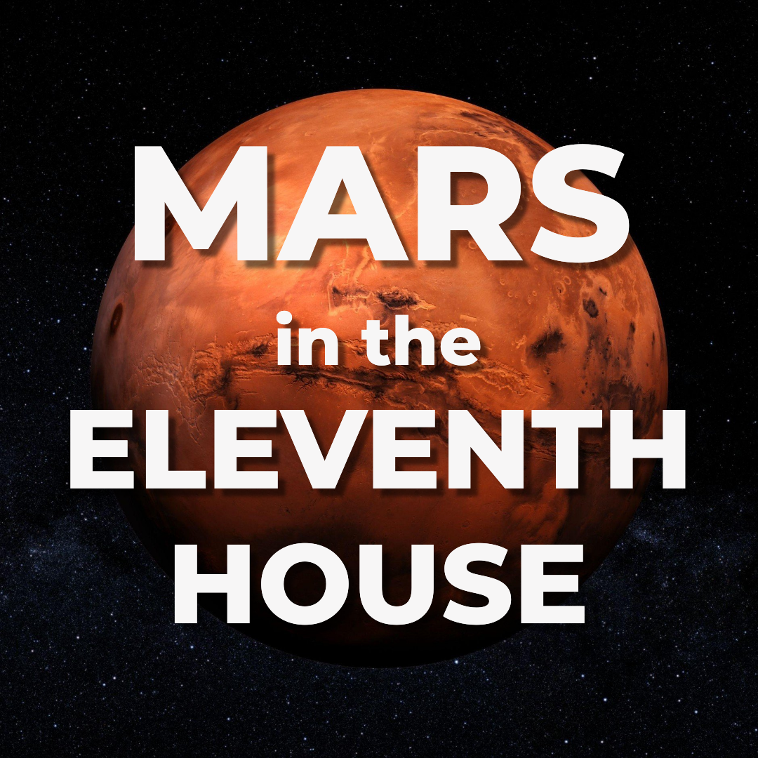 Mars in the Eleventh House