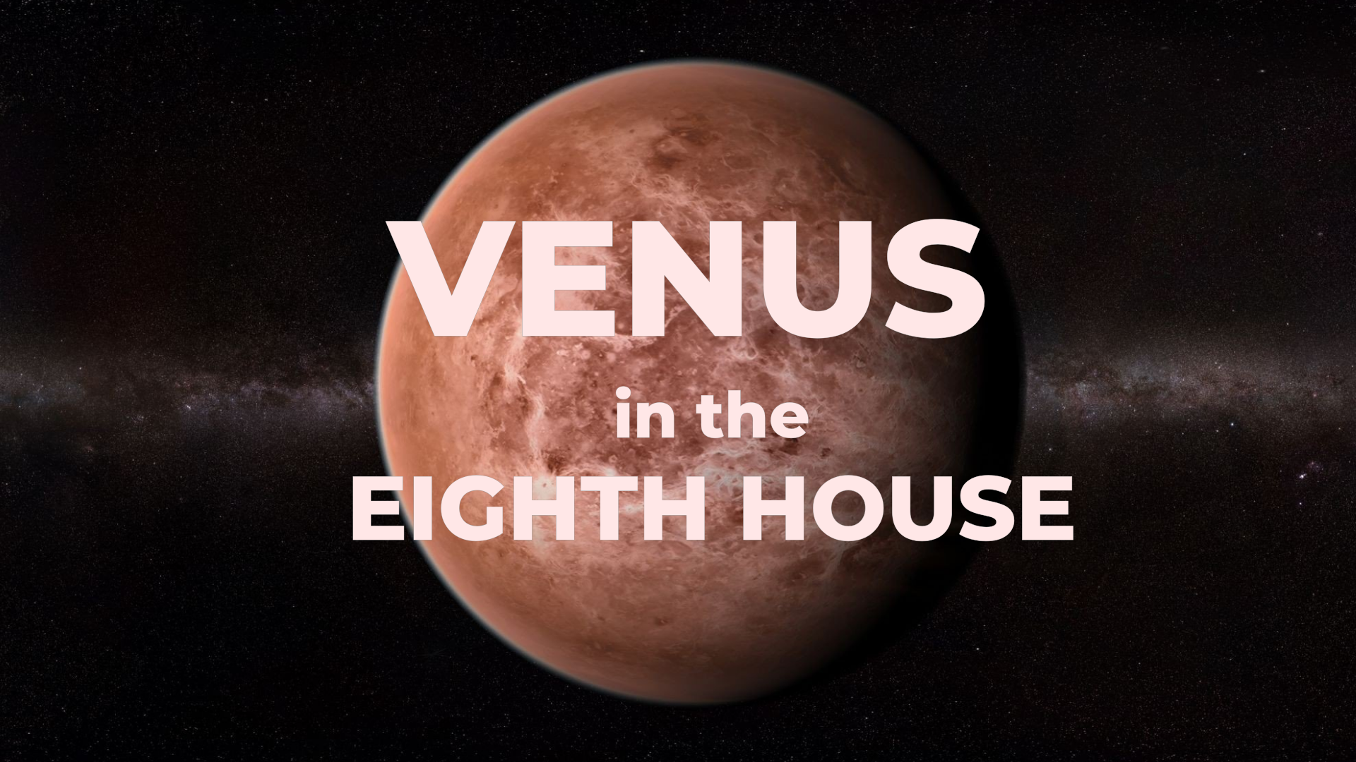 venus in the eighth house