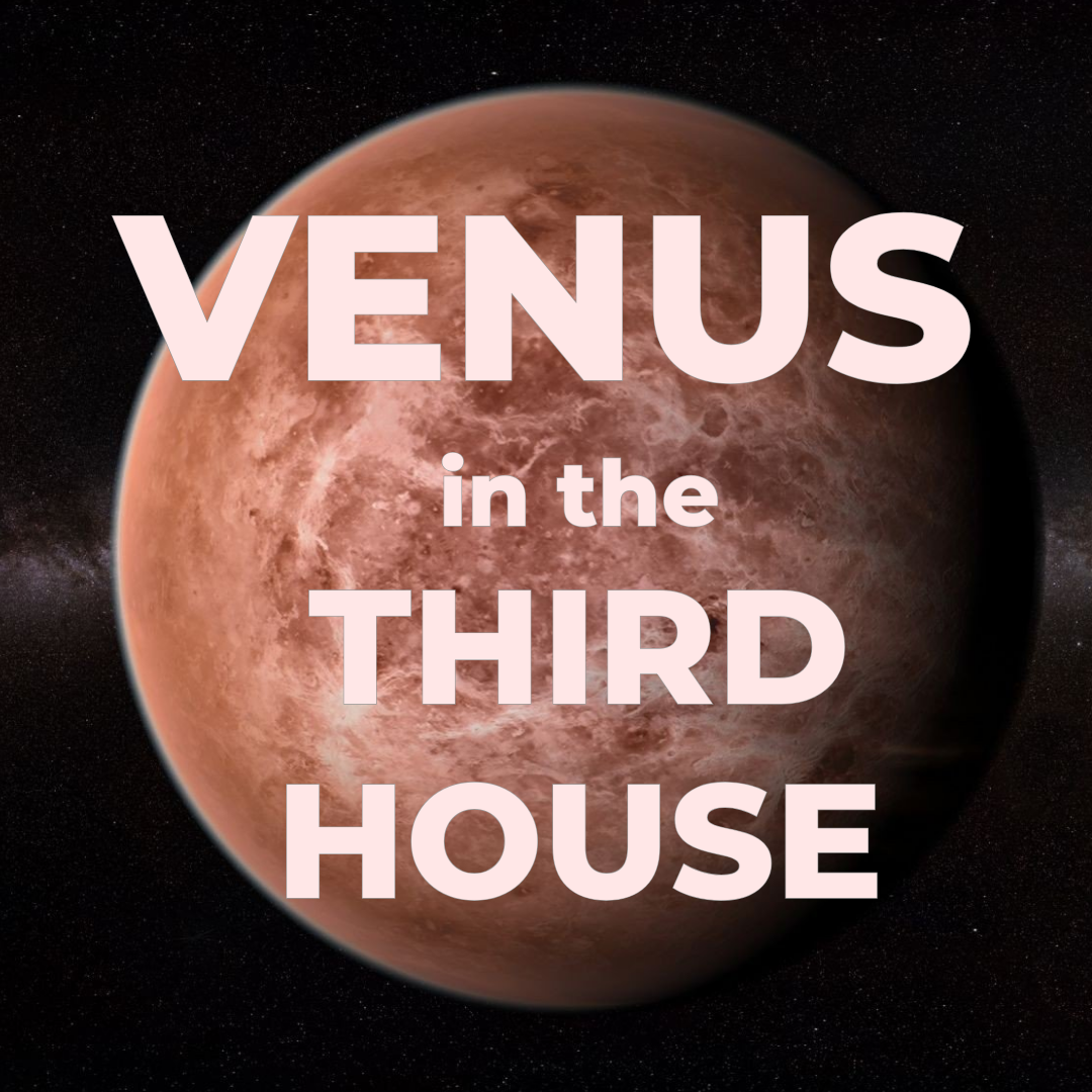 venus in the third house