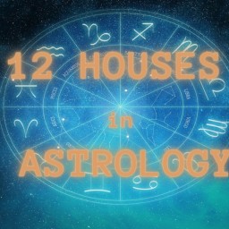 The 12 Houses in Astrology